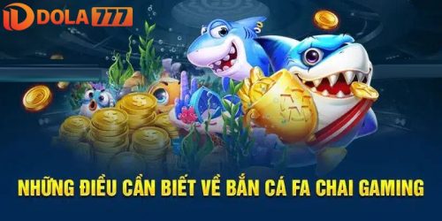 Bắn cá FA CHAI gaming