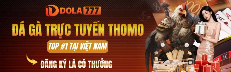 Dola777 chính thức ra mắt thị trường đá gà trực tuyến năm 2018 